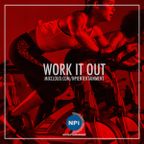 Work It Out - Live DJ Mix - NPi Entertainment - 11/18/19