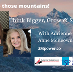 Think Bigger, Grow and Succeed - with Adrienne McLean and Anne McKeown