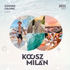 Koósz Milán - Summer Calling Mix 2021