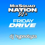 Friday Drive featuring DJ Hypnotyza | Air Date: 7/28/2023