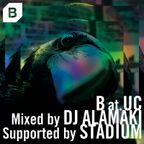 B at. UC _ Mixed by DJ ALAMAKI _ Supported by STADIUM