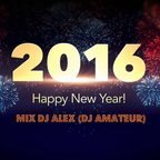 Mix Dj Alex ( Nouvelle Année)
