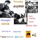 RJ Shubhangi - Thursday, March 12, 2020 - Humsafar - Hum Cinema Kyon Dekhte Hain