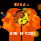 Lounge by MisterBluRecords Vol.6