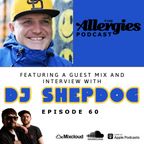 The Allergies Podcast Ep #60 (with guest Shepdog)