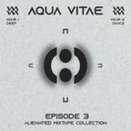 AQUA VITAE / EPISODE 3 / Alienated Mixtape Collection