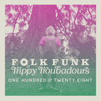 Folk Funk & Trippy Troubadours 128