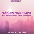 Taking You Back Volume 13 -90s Underground Soulful Garage - 08-2022