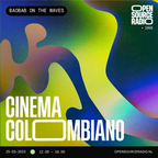 Baobab on the waves w/ Cinema Colombiano | 25-03-2023