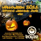 2011 Halloween Mix - Trayze - Spooky Weekend Jams Mix