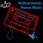 Kolle presents House Music (January 2016)