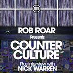 Rob Roar Presents Counter Culture. The Radio Show 022 - Guest Nick Warren