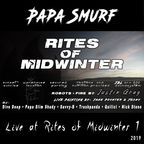 Papa Smurf Live at Rites of Midwinter 2019