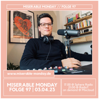 Miserable Monday Folge 97 // Benefits, LAWN CHAIR und Local News 03.04.23