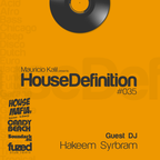 House Definition #035 - Guest DJ: Hakeem Syrbram