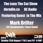 Mark Drifter - The Luna The Cat Show - DE Radio - August 2013 - Pt2
