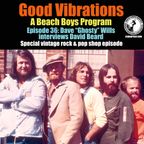 Good Vibrations: Episode 36 — Dave "Ghosty" Wills interviews David Beard