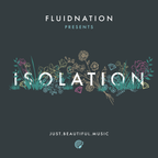 FLUIDNATION | ISOLATION