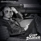 Quiet Disorder - Disorder Radio #6