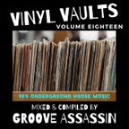 Groove Assassin Vinyl Vaults Vol 18 (Rare Deep Underground House Music)
