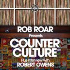 Rob Roar Presents Counter Culture. The Radio Show 031 - Guest Robert Owens