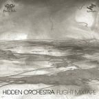 Hidden Orchestra - Flight Mixtape