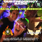 The Rave Cave Live Sessions Dub Frequency Radio #24 - B2B Jungle Rinseout