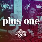PLUS ONE w/ The Passion of Goa #23