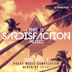 SARDISFACTION 2018 vol 1 (HOUSE MUSIC COMPILATION)