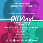 Mista Jiggz - All Vinyl Everything - Victoria Day Long Weekend Livestream Edition - May 17 2020