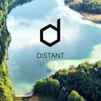 Distant - Spring '19, Pt. 1