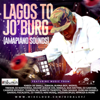 LAGOS TO JOBURG (AMAPIANO SOUNDS) MIXTAPE BY DJ DALEY
