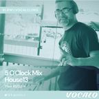 DJ House13 - 5 O'Clock Mix Vocalo 91.1fm
