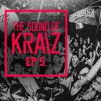 The Sound of KRAIZ - Ep 5