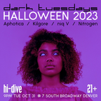Dark Tuesdays HALLOWEEN @ Hi-Dive [2023-10-31]