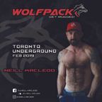 Wolfpack - Get Rugged -- Toronto Underground FEB 2019 (DJ Neill MacLeod)