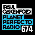 Planet Perfecto 674 ft. Paul Oakenfold