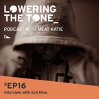 Meat Katie 'Lowering The Tone' Episode 16 (with Evil Nine Interview)