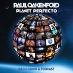 Planet Perfecto ft. Paul Oakenfold:  Radio Show 82