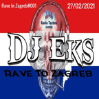 Dj Eks - Rave In Zagreb#001