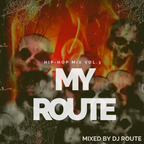 My Route -Hip Hop Mix Vol.3-