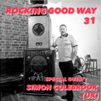Rocking Good Way Vol 31 - Special Guest Simon Colebrook (UK)