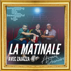 La Matinale | w/ Zajazza (29/02/2024)