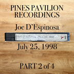 Part 2 of 4: Joe D'Espinosa . Pavilion . Fire Island Pines . Saturday . July 25, 1998