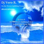 Dj Vero R - On the Waves Uplifting Trance - August (one more) 2023