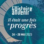 L'HISTOIRE A VENIR 2023 - Cartographier l’histoire ou le défi d’Atlas