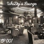 WhiZky's Lounge EP 001