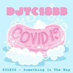 COV: ID19 - S01E06 - Something In The Way