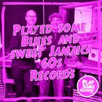 Played some Blues & sweet Jamaican 60s records | 7.11.2023