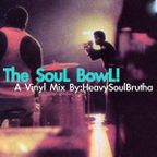 The Soul Bowl!